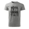 Pánské tričko s potiskem Učitel legenda