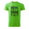 Pánské tričko s potiskem Učitel legenda