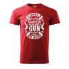 Pánské tričko s potiskem I have gun