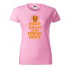 Dámské tričko s potiskem Keep calm beer