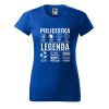 Dámské tričko Policistka legenda