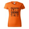 Dámské tričko Policistka legenda