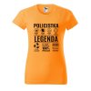 Dámské tričko Policistka legenda