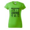 Dámské tričko Policistka legenda