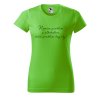 Dámské tričko s potiskem Nemám problém s alkoholem (Barva trička - ženy (NOVÉ) Apple green, Velikost - všechny NOVÉ 2XL)