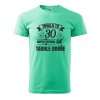 Pánské tričko s potiskem Trvalo to 30 let (Barva trička (muži) NOVÉ Apple green, Velikost - všechny NOVÉ 2XL)