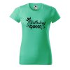 Dámské tričko s potiskem Birthday queen (Barva trička - ženy (NOVÉ) Apple green, Velikost - všechny NOVÉ 2XL)