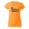 Dámské tričko s potiskem Birthday queen (Barva trička - ženy (NOVÉ) Apple green, Velikost - všechny NOVÉ 2XL)