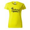 Dámské tričko s potiskem Birthday queen (Barva trička - ženy (NOVÉ) Apple green, Velikost - všechny NOVÉ 2XL)
