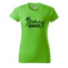 Dámské tričko s potiskem Birthday queen (Barva trička - ženy (NOVÉ) Apple green, Velikost - všechny NOVÉ 2XL)