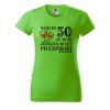 Dámské tričko s potiskem Po expiraci (Barva trička - ženy (NOVÉ) Apple green, Velikost - všechny NOVÉ 2XL)