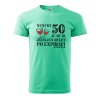 Pánské narozeninové tričko Po expiraci (Barva trička (muži) NOVÉ Apple green, Velikost - všechny NOVÉ 2XL)
