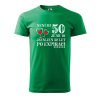 Pánské narozeninové tričko Po expiraci (Barva trička (muži) NOVÉ Apple green, Velikost - všechny NOVÉ 2XL)