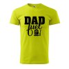 Pánské tričko s potiskem Dad fuel (Barva trička (muži) NOVÉ Apple green, Velikost - všechny NOVÉ 2XL)