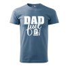 Pánské tričko s potiskem Dad fuel (Barva trička (muži) NOVÉ Apple green, Velikost - všechny NOVÉ 2XL)