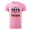 Pánské tričko s potiskem Táta trenér (Barva trička (muži) NOVÉ Apple green, Velikost - všechny NOVÉ 2XL)