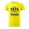 Pánské tričko s potiskem Táta trenér (Barva trička (muži) NOVÉ Apple green, Velikost - všechny NOVÉ 2XL)