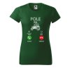 Dámské tričko s potiskem Pole volá (Barva trička - ženy (NOVÉ) Apple green, Velikost - všechny NOVÉ 2XL)