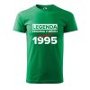 Pánské tričko s potiskem Legenda zrozena (Barva trička (muži) NOVÉ Apple green, Velikost - všechny NOVÉ 2XL)