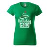 Dámské tričko s potiskem Birthday gang (Barva trička - ženy (NOVÉ) Apple green, Velikost - všechny NOVÉ 2XL)
