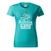 Dámské tričko s potiskem Birthday gang (Barva trička - ženy (NOVÉ) Apple green, Velikost - všechny NOVÉ 2XL)