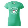 Dámské tričko s potiskem Nepiji sama (Barva trička - ženy (NOVÉ) Apple green, Velikost - všechny NOVÉ 2XL)