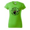 Dámské tričko s potiskem Nepiji sama (Barva trička - ženy (NOVÉ) Apple green, Velikost - všechny NOVÉ 2XL)