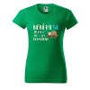 Dámské tričko s potiskem 32 let odpočívám (Barva trička - ženy (NOVÉ) Apple green, Velikost - všechny NOVÉ 2XL)