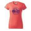 Dámské tričko s potiskem Crazy to camp (Barva trička - ženy (NOVÉ) Apple green, Velikost - všechny NOVÉ 2XL)
