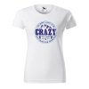 Dámské tričko s potiskem Crazy to camp (Barva trička - ženy (NOVÉ) Apple green, Velikost - všechny NOVÉ 2XL)