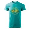Pánské tričko s potiskem Crazy to camp (Barva trička (muži) NOVÉ Apple green, Velikost - všechny NOVÉ 2XL)