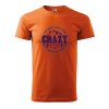 Pánské tričko s potiskem Crazy to camp (Barva trička (muži) NOVÉ Apple green, Velikost - všechny NOVÉ 2XL)