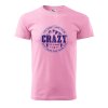 Pánské tričko s potiskem Crazy to camp (Barva trička (muži) NOVÉ Apple green, Velikost - všechny NOVÉ 2XL)
