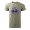 Pánské tričko s potiskem Crazy to camp (Barva trička (muži) NOVÉ Apple green, Velikost - všechny NOVÉ 2XL)