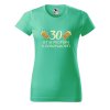 Dámské tričko s potiskem 30 let se propíjím (Barva trička - ženy (NOVÉ) Apple green, Velikost - všechny NOVÉ 2XL)