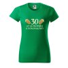 Dámské tričko s potiskem 30 let se propíjím (Barva trička - ženy (NOVÉ) Apple green, Velikost - všechny NOVÉ 2XL)