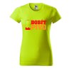 Dámské tričko s potiskem Dobít pivo (Barva trička - ženy (NOVÉ) Apple green, Velikost - všechny NOVÉ 2XL)