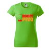 Dámské tričko s potiskem Dobít pivo (Barva trička - ženy (NOVÉ) Apple green, Velikost - všechny NOVÉ 2XL)
