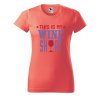 Dámské tričko s potiskem Wine shirt (Barva trička - ženy (NOVÉ) Apple green, Velikost - všechny NOVÉ 2XL)