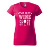 Dámské tričko s potiskem Wine shirt (Barva trička - ženy (NOVÉ) Apple green, Velikost - všechny NOVÉ 2XL)