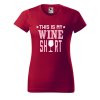 Dámské tričko s potiskem Wine shirt (Barva trička - ženy (NOVÉ) Apple green, Velikost - všechny NOVÉ 2XL)