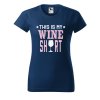 Dámské tričko s potiskem Wine shirt (Barva trička - ženy (NOVÉ) Apple green, Velikost - všechny NOVÉ 2XL)