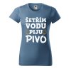 Dámské tričko s potiskem Šetřím vodu (Barva trička - ženy (NOVÉ) Apple green, Velikost - všechny NOVÉ 2XL)