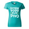 Dámské tričko s potiskem Šetřím vodu (Barva trička - ženy (NOVÉ) Apple green, Velikost - všechny NOVÉ 2XL)
