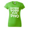 Dámské tričko s potiskem Šetřím vodu (Barva trička - ženy (NOVÉ) Apple green, Velikost - všechny NOVÉ 2XL)