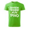 Pánské tričko s potiskem Šetřím vodu (Barva trička (muži) NOVÉ Apple green, Velikost - všechny NOVÉ 2XL)