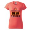 Dámské tričko s potiskem Beer taster (Barva trička - ženy (NOVÉ) Apple green, Velikost - všechny NOVÉ 2XL)