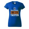 Dámské tričko s potiskem Beer taster (Barva trička - ženy (NOVÉ) Apple green, Velikost - všechny NOVÉ 2XL)