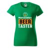 Dámské tričko s potiskem Beer taster (Barva trička - ženy (NOVÉ) Apple green, Velikost - všechny NOVÉ 2XL)