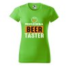 Dámské tričko s potiskem Beer taster (Barva trička - ženy (NOVÉ) Apple green, Velikost - všechny NOVÉ 2XL)